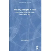 Military Thought of Asia: From the Bronze Age to the Information Age