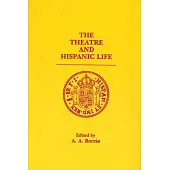The Theatre and Hispanic Life: Essays in Honour of Neale H. Tayler
