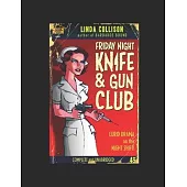 Friday Night Knife & Gun Club: noir fiction from the night shift