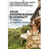 Social Entrepreneurship in Hospitality: Principles and Strategies for Change