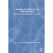 Exploring the Philosophy of Death and Dying: Classical and Contemporary Perspectives