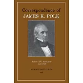 Correspondence of James K. Polk Vol 14, April 1848-June 1849, Volume 14