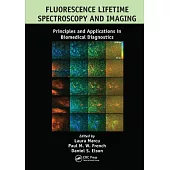 Fluorescence Lifetime Spectroscopy and Imaging: Principles and Applications in Biomedical Diagnostics