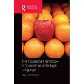 The Routledge Handbook of Spanish as a Heritage Language