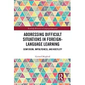 Addressing Difficult Situations in Foreign-Language Learning: Confusion, Impoliteness, and Hostility