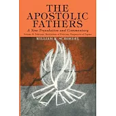 The Apostolic Fathers, A New Translation and Commentary, Volume V