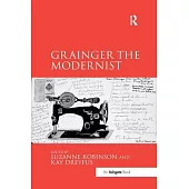 Grainger the Modernist