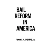 Bail Reform in America