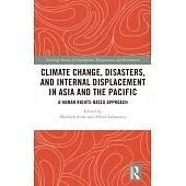 Climate Change, Disasters, and Internal Displacement in Asia and the Pacific: A Human Rights-Based Approach