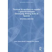 Técnicas de Escritura En Español Y Géneros Textuales / Developing Writing Skills in Spanish