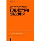 Subjective Meaning: Alternatives to Relativism