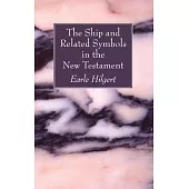 The Ship and Related Symbols in the New Testament