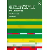 Commonsense Methods for Children with Special Needs and Disabilities