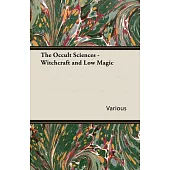 The Occult Sciences - Witchcraft and Low Magic
