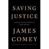 Saving Justice: Truth, Transparency, and Trust