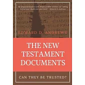 The New Testament Documents: Can They Be Trusted?