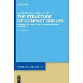 The Structure of Compact Groups: A Primer for the Student - A Handbook for the Expert