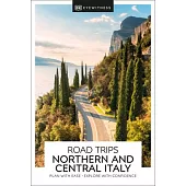 DK Eyewitness Road Trips Northern & Central Italy