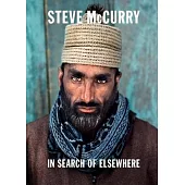 Steve McCurry in Search of Elsewhere: The Unseen Images