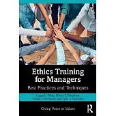 Ethics Training for Managers: Best Practices and Techniques