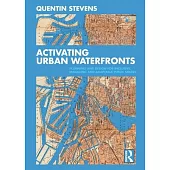 Activating Urban Waterfronts: Planning and Design for Inclusive, Engaging and Adaptable Public Spaces