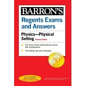 Regents Exams and Answers Physics Physical Setting Revised Edition