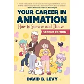 Your Career in Animation: How to Survive and Thrive