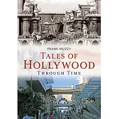 Tales of Hollywood Through Time