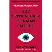 The Critical Case of a Man Called K