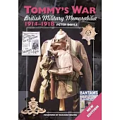 Tommy’’s War: British Military Memorabilia 1914-1918 New Edition