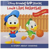 Disney Growing Up Stories: Louie Likes Basketball: A Story about Sharing