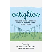 Enlighten: Formational Learning in Theological Field Education