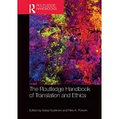 The Routledge Handbook of Translation and Ethics