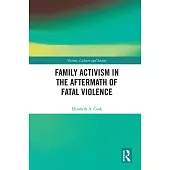 Family Activism in the Aftermath of Fatal Violence