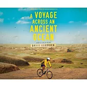 A Voyage Across an Ancient Ocean: A Bicycle Journey Through the Northern Dominion of Oil