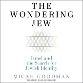 The Wondering Jew: Israel and the Search for Jewish Identity