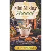 Mini Mixing Manual: Recipes for creating organic products