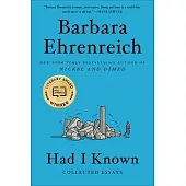 Had I Known: Collected Essays