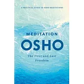 Meditation: The First and Last Freedom