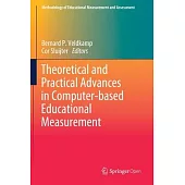 Theoretical and Practical Advances in Computer-Based Educational Measurement