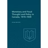 Monetary and Fiscal Thought and Policy in Canada, 1919-1939