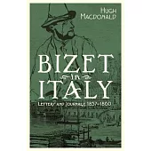 Bizet in Italy: Letters and Journals, 1857-1860