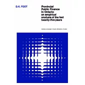 Provincial Public Finance in Ontario: An Empirical Analysis of the Last Twenty-five Years