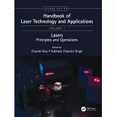 Handbook of Laser Technology and Applications: Lasers: Principles and Operations (Volume One)