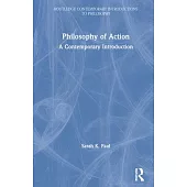 Philosophy of Action: A Contemporary Introduction