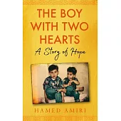 The Boy with Two Hearts: A Story of Hope