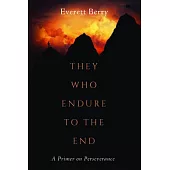 They Who Endure to the End