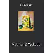 Matman & Testudo: R L Swihart