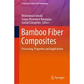 Bamboo Fiber Composites: Processing, Properties and Applications