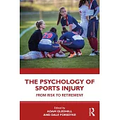 The Psychology of Sports Injury: From Risk to Retirement